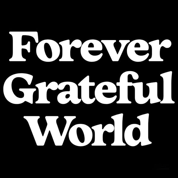 Forever Grateful World